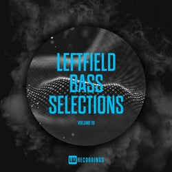 Leftfield Bass Selections, Vol. 10