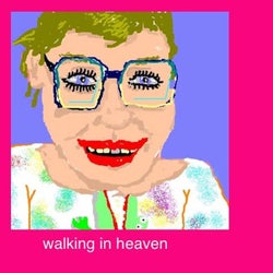 walking in heaven