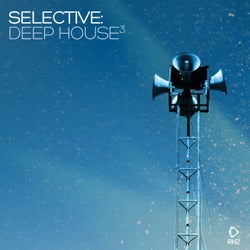 Selective: Deep House Vol. 3