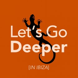 Let's Go Deeper (In Ibiza)