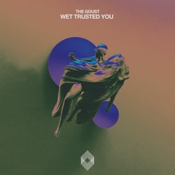 Wet Trusted You
