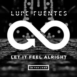 Let It Feel Alright