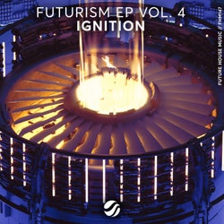 Futurism EP Vol. 4: Ignition