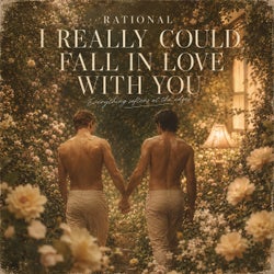 I REALLY COULD FALL IN LOVE WITH YOU