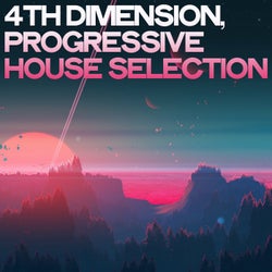 4th Dimension (Progressive House Selection)