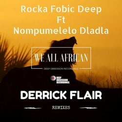 We All African (Derrick Flair Remixes)