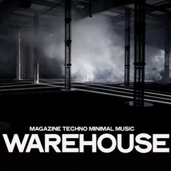 Warehouse (Magazine Techno Minimal Music)