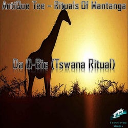 Rituals Of Mantanga (Da Q-Bic Tswana Ritual)