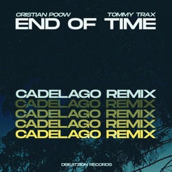 End Of Time (CADELAGO Remix)