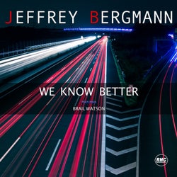 We Know Better (feat. Brail Watson)
