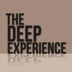 The Deep Experience