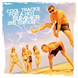 Cool Tracks for a Hot Summer 2015 Edition