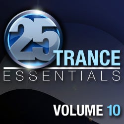 25 Trance Essentials, Vol. 10