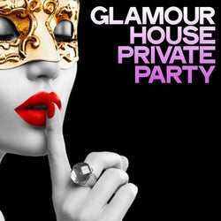 Glamour House Private Party