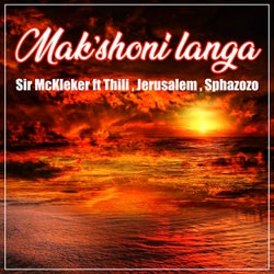 Mak'shoni Langa (feat. Jerusalem, Sphazozo & Thili )