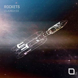 Rockets // Launch 03