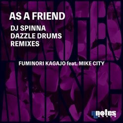 As A Friend (DJ Spinna & Dazzle Drums Remixes)