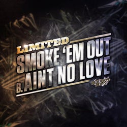 Smoke Em Out / Ain't No Love
