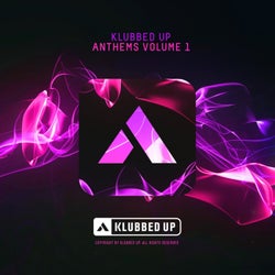 Klubbed Up Anthems, Vol. 1