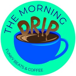 The Morning Drip Selections - Jan 2022