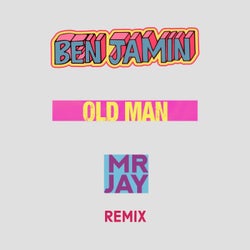 Old Man (Mr. Jay Remix)