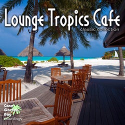 Lounge Tropics Cafe - Classic Collection