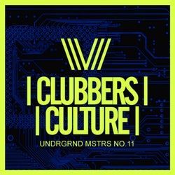 Clubbers Culture: Undrgrnd Mstrs No.11