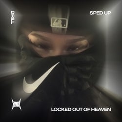 LOCKED OUT OF HEAVEN (DRILL SPED UP)