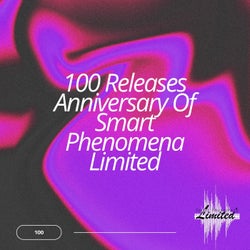 100 Releases Anniversary of Smart Phenomena Limited