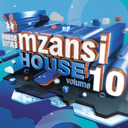 House Afrika Presents Mzansi House, Vol. 10
