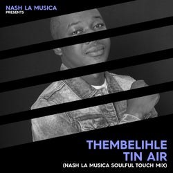 Thembelihle (Nash La Musica Soulful Touch Remix)
