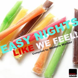 Easy Nights Like We Feel! Compiled by Modern Walker.