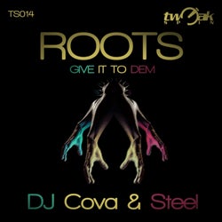 Roots (Give It To Dem)