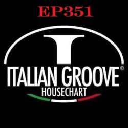 Italian Groove House Chart Ep 351