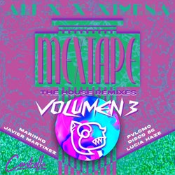 MEXTAPE REMIXES Vol.3: The House Remixes