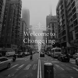 Welcome to Chongqing