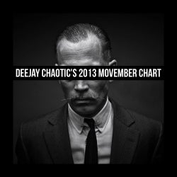 DeeJay Chaotic's Movember 2013 Chart