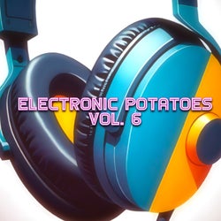 Electronic Potatoes Vol. 6