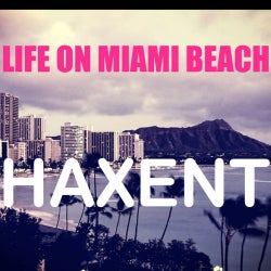 LIFE ON MIAMI BEACH BY HAXENT
