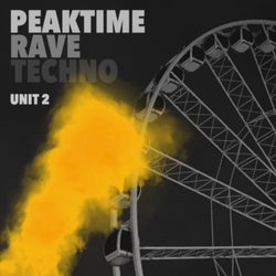 Peaktime Rave Techno - Unit 2