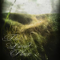 The Loud Place