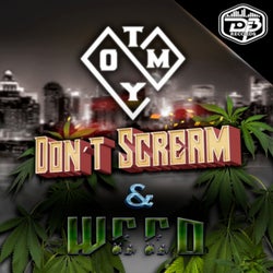 DON´T SCREAM & WEED