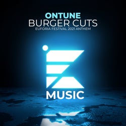 Burger Cuts (Euforia Festival 2021 Anthem)