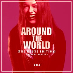 Around the World, Vol. 2 (The House Edition)