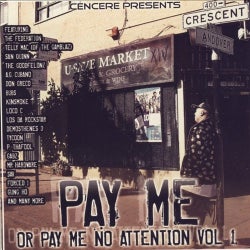 Pay Me Or Pay Me No Attention Vol. 1