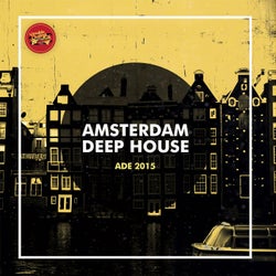 Amsterdam Deep House (ADE 2015)