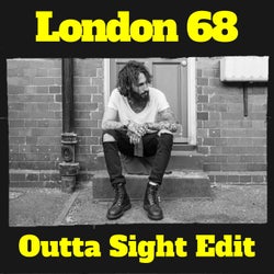 London 68 (Outta Sight Edit)