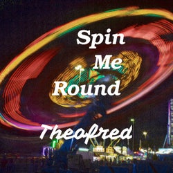 Spin Me Round