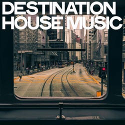 Destination House Music