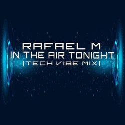 In The Air Tonight (Tech Vibe Mix)